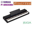 YAMAHA P-S500 B ヤマハ 電子ピアノ Pシリーズ 88鍵 ブラック ヤマハ特約店限定