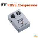 Ross Compressorロス コンプレッサー エフェクター【Stage-Rakuten Guitar Accessory】エフェクター