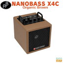 PHIL JONES BASS NANOBASS X4C Organic Brown / オーガニックブラウンPJB フィルジョーンズベース ベースアンプ エレキベース用アンプ アースカラー【Stage-Rakuten Guitar Accessory】