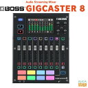 BOSS GIGCASTER 8 GCS-8ボス ミキサー レコーディング ストリーミング配信 DTM DAW【Stage-Rakuten Desk Top M...
