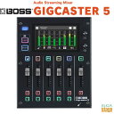 BOSS GIGCASTER 5 GCS-5ボス ミキサー レコーディング ストリーミング配信 DTM DAW【Stage-Rakuten Desk Top M...