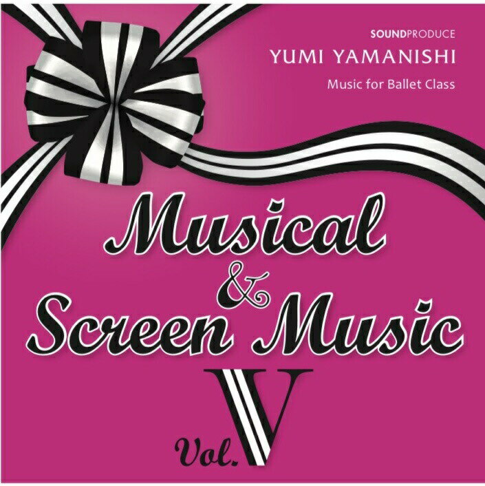 山西由実★バレエレッスンCD★Musical & Screen Music Vol 5★