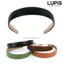 カチューシャ ヘアアクセサリー ワイドカチューシャ レザー 合皮 太め シンプル レトロ 高見え 安い 激安 LUPIS ルピス