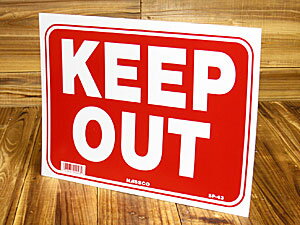 サインプレート 看板 標識 立入禁止 KEEP OUT アメリカ アメリカン雑貨 【メール便OK】＿SP-IGSP43-MON