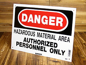 サインプレート 看板 標識 DANGER 危険 危険物質エリア、権限なき者立ち入り禁止 アメリカ アメリカン雑貨＿SP-IGSP521-MON
