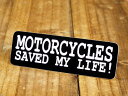 ステッカー ヘルメット 車 アメリカン おしゃれ バイク かっこいい MOTORCYCLES SAVED MY LIFE バイクがオレの人生を救ってくれた！ 【メール便OK】＿SC-233-GEN