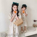 新生活 親子コーデ ワンピース レデイース 女の子 親子 ペアルック 親子ペア 親子ペアルック 水玉柄 半袖ワンピース ママ 子供 女の子 おそろい 親子ワンピ...