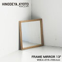 FRAME MIRROR 13h HINODEYA Be[W ~[   v_Ng rO Q VRf  JtF Vbv