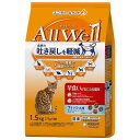 AllWell オールウェル 早食いが気になる猫用フィッシュ味挽き小魚とささみ 1.5kg キャットフード P-