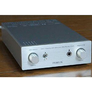 CAPRICE-DSD フィデリックス DAC/プリアンプカプリースDSD入力対応モデル Fidelix CAPRICE-DSD フィデリックス DAC/プリアンプカプリースDSD入力対応モデル Fidelix