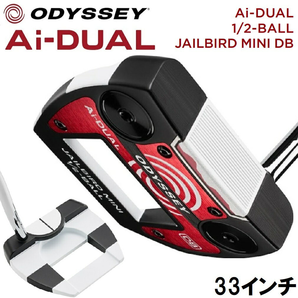 オデッセイ Ai-DUAL 1/2-BALL JAILBIRD MINI DB パター（33インチ） ODY-AD-1/2BL-JBMN-33 ODYSSEY ゴルフクラブ エーアイ デュアル