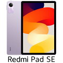 XiaomiiVI~j Redmi Pad SEi11C`/6GB/128GB/Wi-Fifj- x_[p[v VHU4488JP