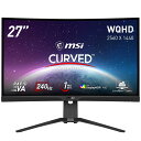 MSI 27^ Q[~OtfBXvCi240Hz/1ms (GTG)/WQHD/RAPID VA/mOA/HDMI/DisplayPort/DisplayHDR 400/A`tbJ[/u[CgJbgj MAGV[Y MAG-275CQRXF