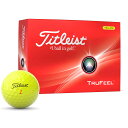 T6136S-J タイトリスト トゥルーフィール ゴルフボール 1ダース 12個入り (イエロー) Titleist TRUFEEL 2024年モデル