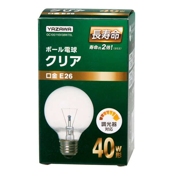 ヤザワ ボール電球40形（クリア）【調光器対応】 GC100110V38W70L YAZAWA GC100110V38W70L