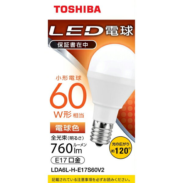 LDA6L-H-E17S60V2 東芝 LED電球 小形電球形 760lm（電球色相当） LDA6LHE17S60V2
