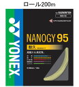 YONEX NBG95-2 528 ͥå Хɥߥȥ󥹥ȥ󥰡ʥåȡ˥ʥΥ95 200mʥߥåɡ0.69mm YONEX NANOGY 95