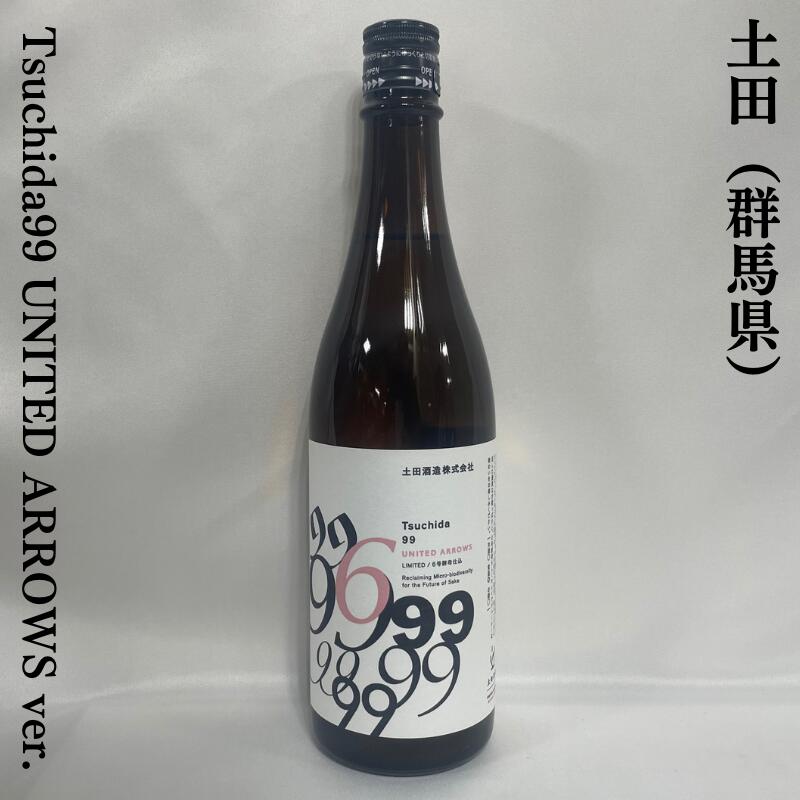  Tsuchida99 UNITED ARROWS Ver. ϸļ¤ˡ720ml ܼTsuchida996...