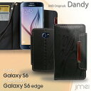 【Galaxy S6 Edge SC-04G SCV31 S6 SC-05G カバー】レザー手帳カバー Dandy【ギャラクシー エッジ SAMSUNG サムスン GalaxyS6 ケース スマホ カバー スマホカバー docomo au ドコモ エーユー スマートフォン 手帳型 手帳】