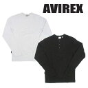 AVIREX アヴィレックス 長袖Tシャツ デイリー ヘンリーネック　6153482/618875