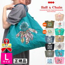 【即納】【正規販売店】 ボールアンドチェーン ball&chain 正規 バッグ エコバッグ オリジナル Lサイズ |2WAY ビッグサイズ 刺繍 オシャレ 可...