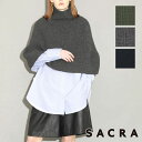 SACRA サクラ ポンチョ EX.FINE LAMBWOOL 123538081 | 新作 ポンチョ ニット クロップド丈 袖なし ワイドシルエット 柔らかい ソフト 秋冬 日常 普段 定番 大人カジュアル 正規品