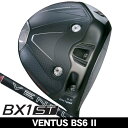 【★9/18限定★抽選で1/2 最大100%Pバック】 ブリヂストン BX1 ST ドライバー VENTUS BS6II 右利き用 2025年モデル 日本正規品 ベンタス BS6II ブリヂストン BX1ST ドライバー