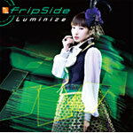 [枚数限定][限定盤]Luminize(初回限定盤B)/fripSide[CD+DVD]【返品種別A】