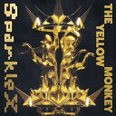    [][撅Tt]Sparkel X(񐶎Y) CD+DVD  THE YELLOW MONKEY[CD+DVD][WPbg] ԕiA 