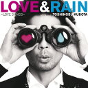 LOVE & RAIN〜LOVE SONGS〜/久保田利伸[CD]通常盤【返品種別A】
