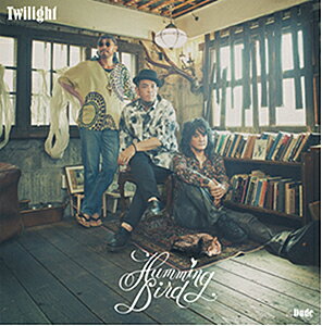 Twilight/HUMMING BIRD[CD]【返品種別A】