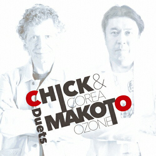 Chick & Makoto -Duets-/チック・コリア/小曽根真[SHM-CD]【返品種別A】