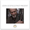 PAST PRESENT【輸入盤】▼/JOHN SCOFIELD[CD]【返品種別A】