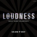 GOLDEN★BEST LOUDNESS～EARLY YEARS COLLECTION～/ラウドネス CD 【返品種別A】