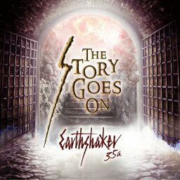 THE STORY GOES ON/アースシェイカー[CD]【返品種別A】