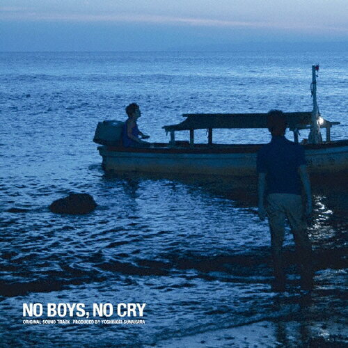 No Boys,No Cry Original Sound Track Produced by Yoshinori Sunahara/砂原良徳[CD]【返品種別A】