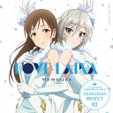 THE IDOLM@STER CINDERELLA GIRLS ANIMATION PROJECT 02 Memories/LOVE LAIKA(新田美波×アナスタシア) CD 【返品種別A】