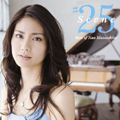 Scene #25〜Best of Nao Matsushita/松下奈緒[CD]通常盤【返品種別A】
