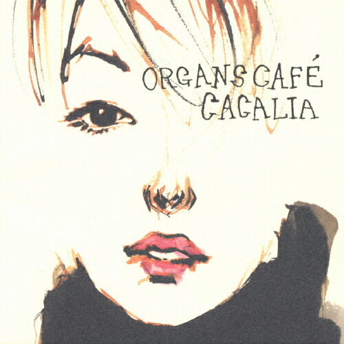 CACALIA/organs cafe[CD]【返品種別A】