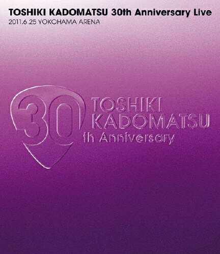 【送料無料】TOSHIKI KADOMATSU 30th Anniversary Live 2011.6.25 YOKOHAMA ARENA/角松敏生[Blu-ray]【返品種別A】