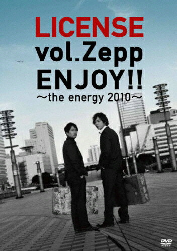    LICENSE vol.ZEPP ENJOY  `the energy 2010` CZX[DVD] ԕiA 