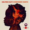 EVERYBODY HURTS[輸入盤]/HELPING HAITI (VARIOUS)[CD]【返品種別A】