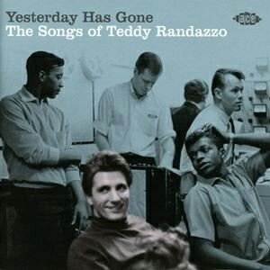 YESTERDAY HAS GONE : SONGS OF TEDDY RANDAZZO[輸入盤]▼/VARIOUS[CD]【返品種別A】