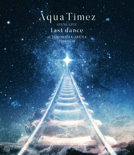 【送料無料】Aqua Timez FINAL LIVE「last dance」Blu-ray/Aqua Timez[Blu-ray]【返品種別A】