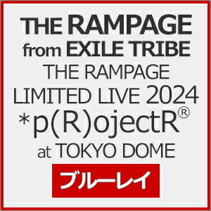 ̵[ŵ/]THE RAMPAGE LIMITED LIVE 2024 *p(R)ojectR at TOKYO D...