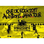 【送料無料】ONE OK ROCK 2017 “Ambitions