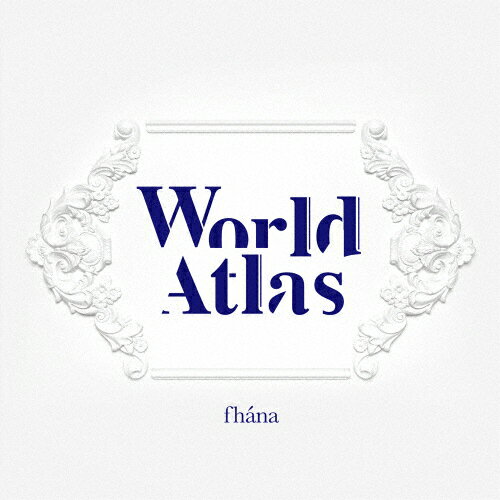 【送料無料】[枚数限定][限定盤]World Atlas【初回限定盤】/fhana[CD+Blu-ray]【返品種別A】