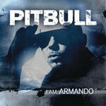 I AM ARMANDO (CD+DVD/DLX)[輸入盤]/PITBULL[CD+DVD]【返品種別A】