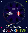 yzFANTASTIC SQUARE LIVE/T-SQUARE[Blu-ray]yԕiAz