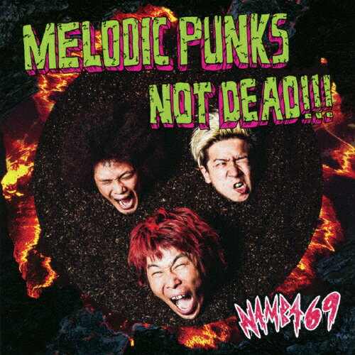 MELODIC PUNKS NOT DEAD!!!/NAMBA69[CD]ʼA